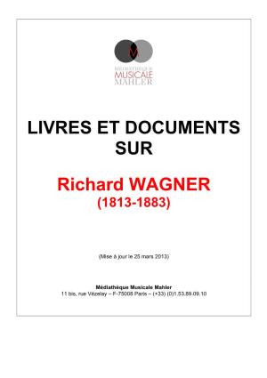 Livres Et Documents Sur Richard Wagner (1813-1883)