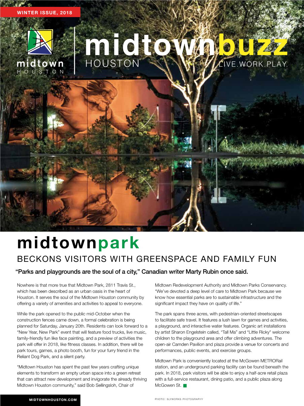 Midtownpark BECKONS VISITORS with GREENSPACE and FAMILY FUN “Parks and Playgrounds Are the Soul of a City,” Canadian Writer Marty Rubin Once Said