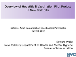 Overview of Hepatitis B Vaccination Pilot Project in New York City