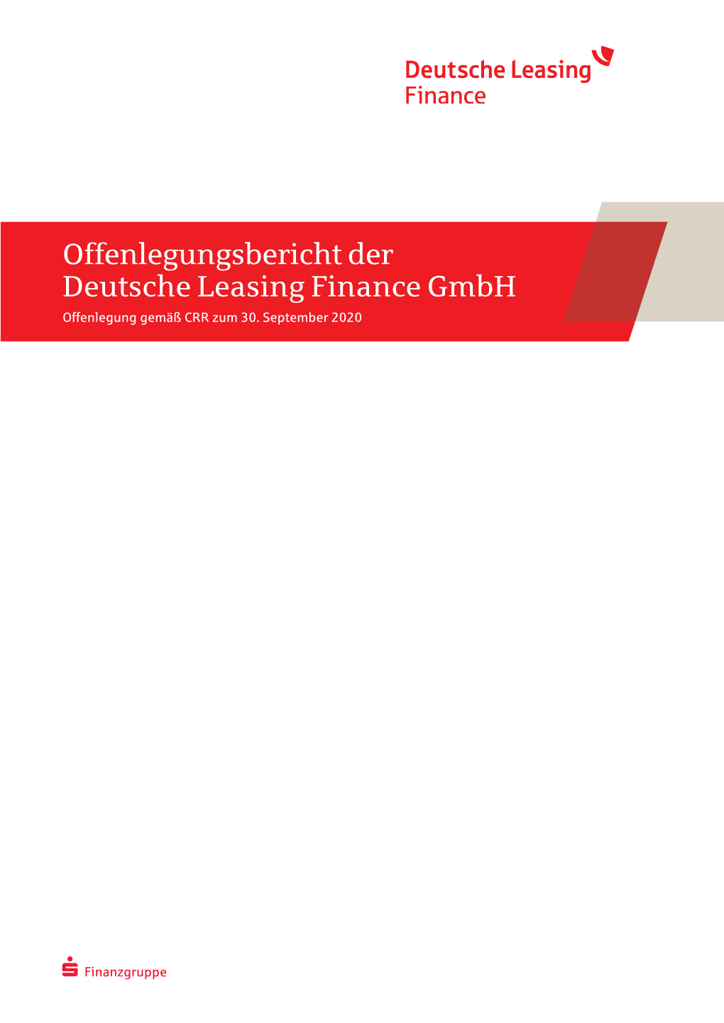 Offenlegungsbericht Der Deutsche Leasing Finance Gmbh Offenlegung Gemäß CRR Zum 30