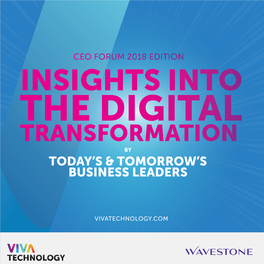 VIVATECHNOLOGY.COM the Pace of Technological Change Is Al- Ready Faster Than Ever and Forces Us to Rethink and Redesign Our Future
