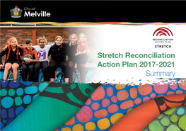 Stretch Reconciliation Action Plan 2017-2021 Summary 2 Stretch Reconciliation Action Plan 2017-2021 Summary Stretch Reconciliation Action Plan 2017-2021 Summary 3