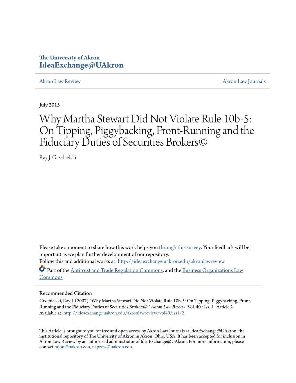 Why Martha Stewart Did Not Violate Rule 10B-5: on Tipping, Piggybacking, Front-Running and the Fiduciary Duties of Securities Brokers© Ray J