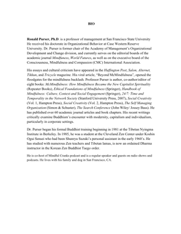 BIO Ronald Purser, Ph.D. Is a Professor of Management at San Francisco State University He Received His Doctorate in Organizatio