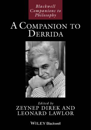 A Companion to Derrida Blackwell Companions to Philosophy