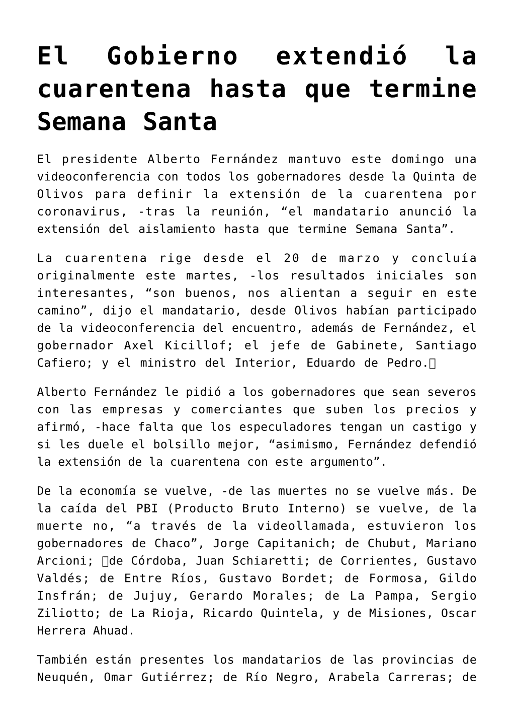 El Gobierno Extendió La Cuarentena Hasta Que Termine Semana Santa