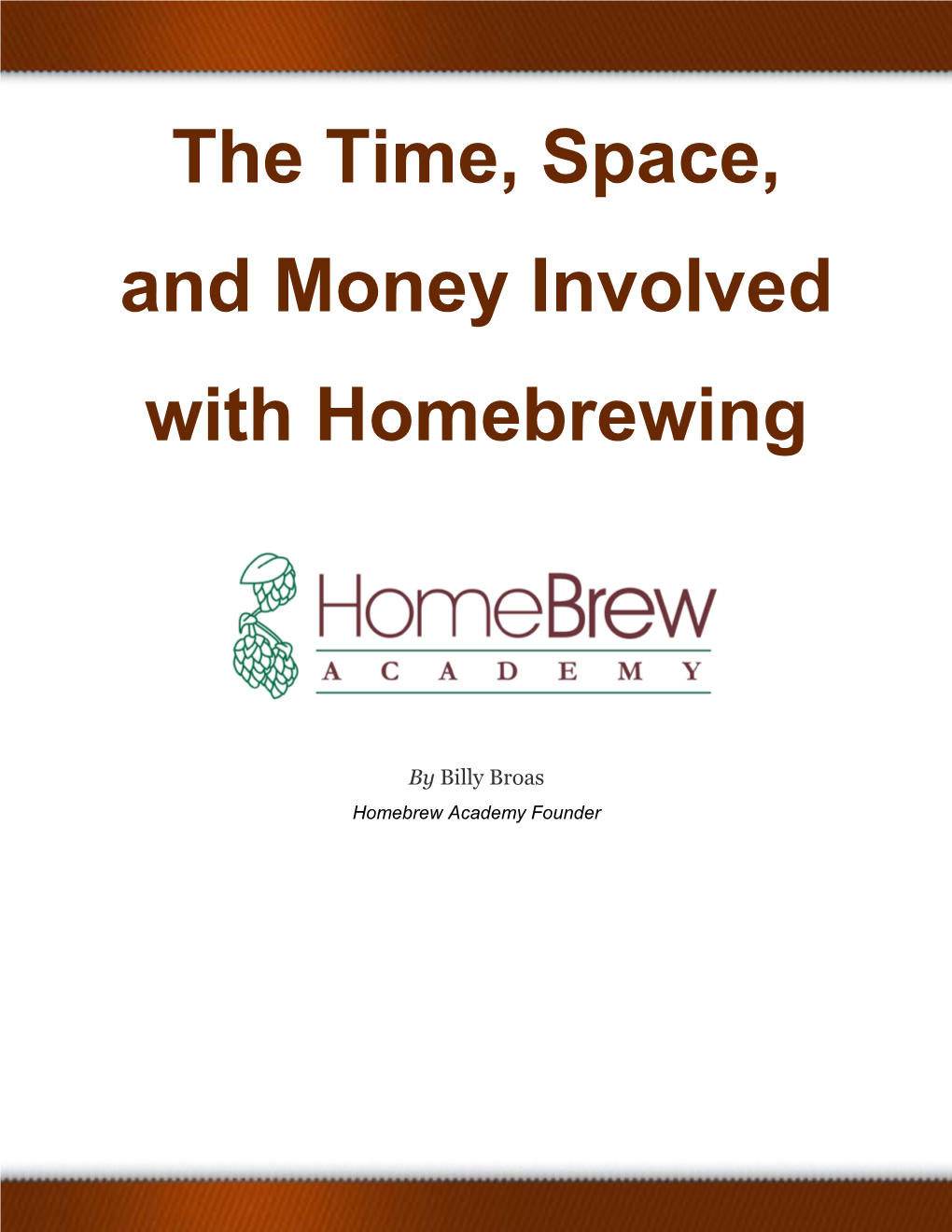 The Time, Space, and Money Involved with Homebrewing