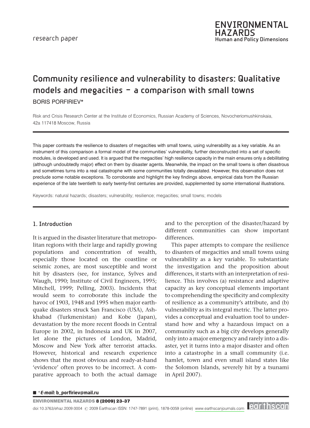 Community Resilience and Vulnerability to Disasters: Qualitative Models and Megacities – a Comparison with Small Towns BORIS PORFIRIEV*