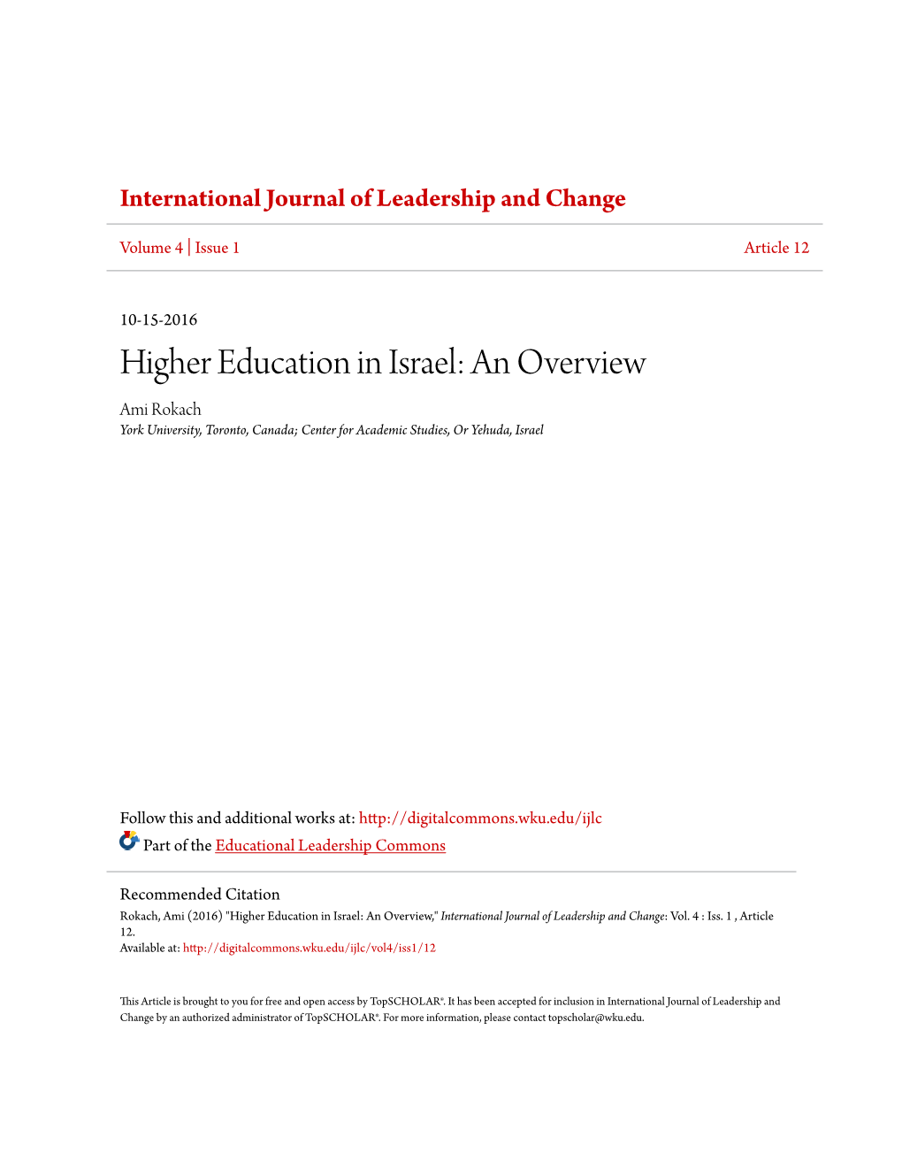 Higher Education in Israel: an Overview Ami Rokach York University, Toronto, Canada; Center for Academic Studies, Or Yehuda, Israel