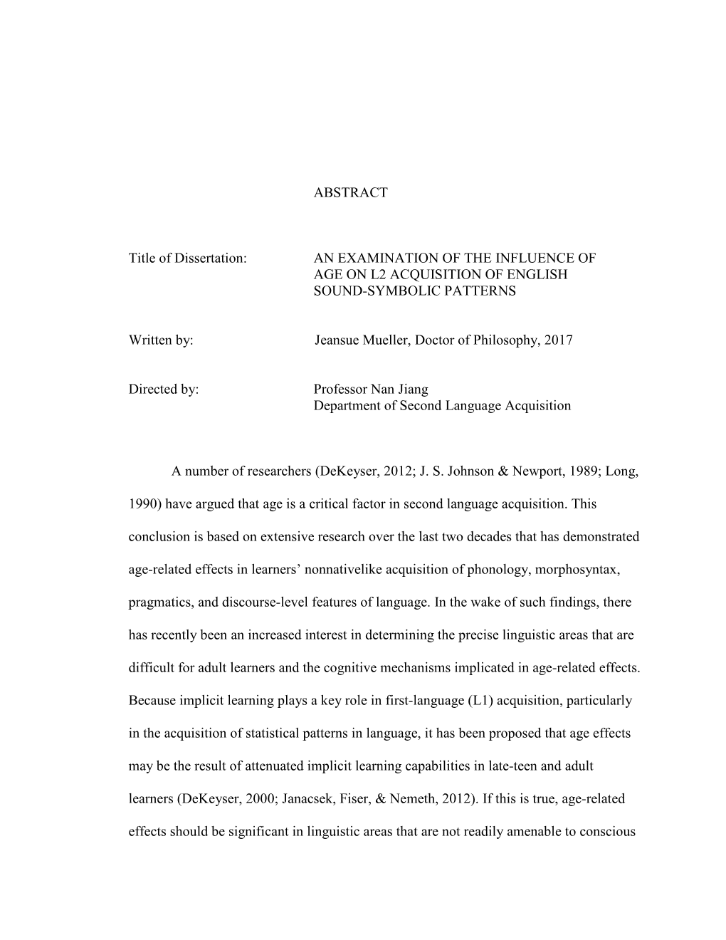 ABSTRACT Title of Dissertation: an EXAMINATION of the INFLUENCE of AGE on L2 ACQUISITION of ENGLISH SOUND-SYMBOLIC P