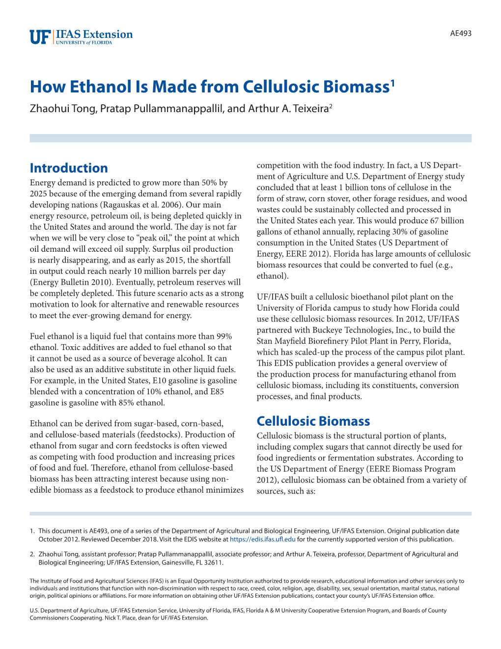 How Ethanol Is Made from Cellulosic Biomass1 Zhaohui Tong, Pratap Pullammanappallil, and Arthur A