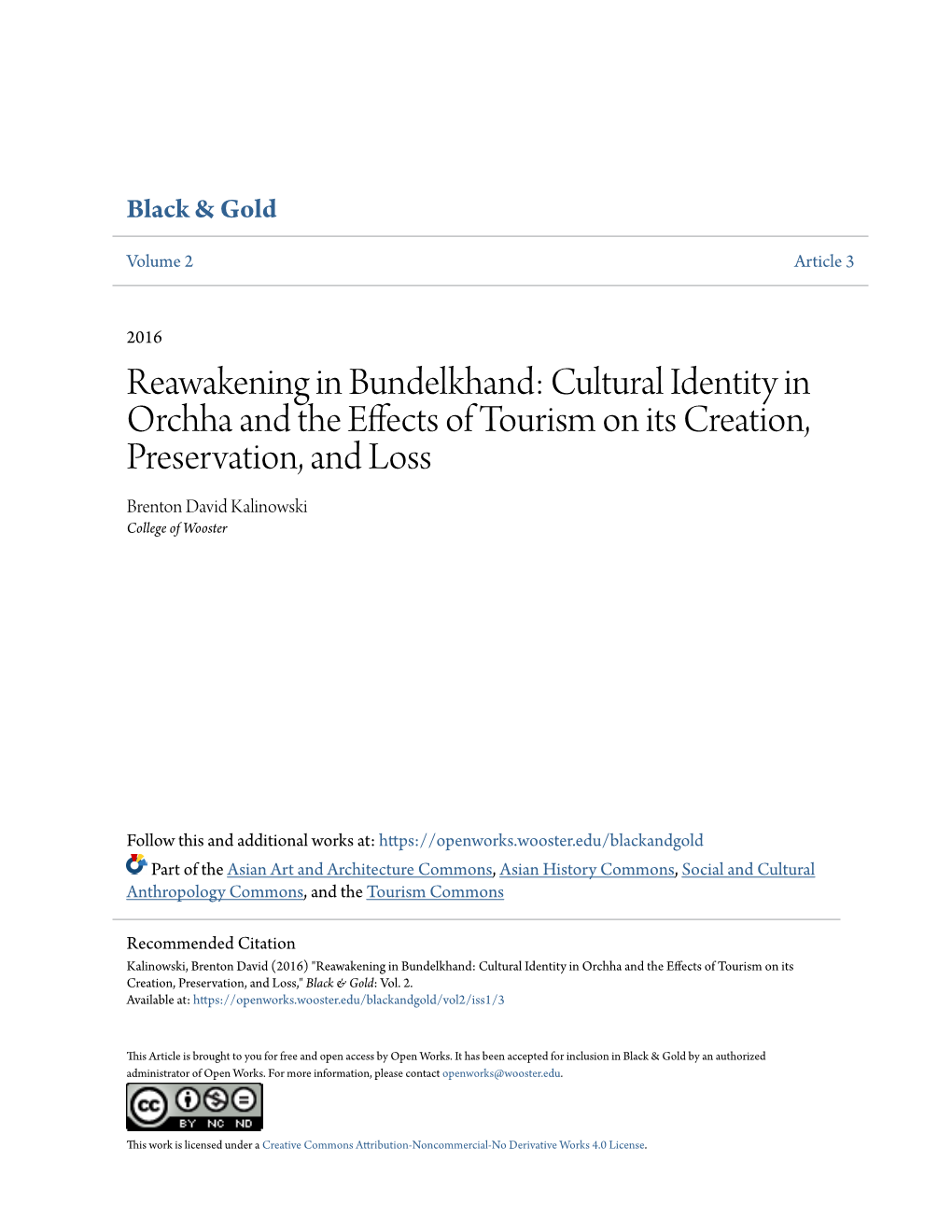 Reawakening in Bundelkhand: Cultural Identity in Orchha and the Effects of Tourism on Its Creation, Preservation, and Loss Brenton David Kalinowski College of Wooster