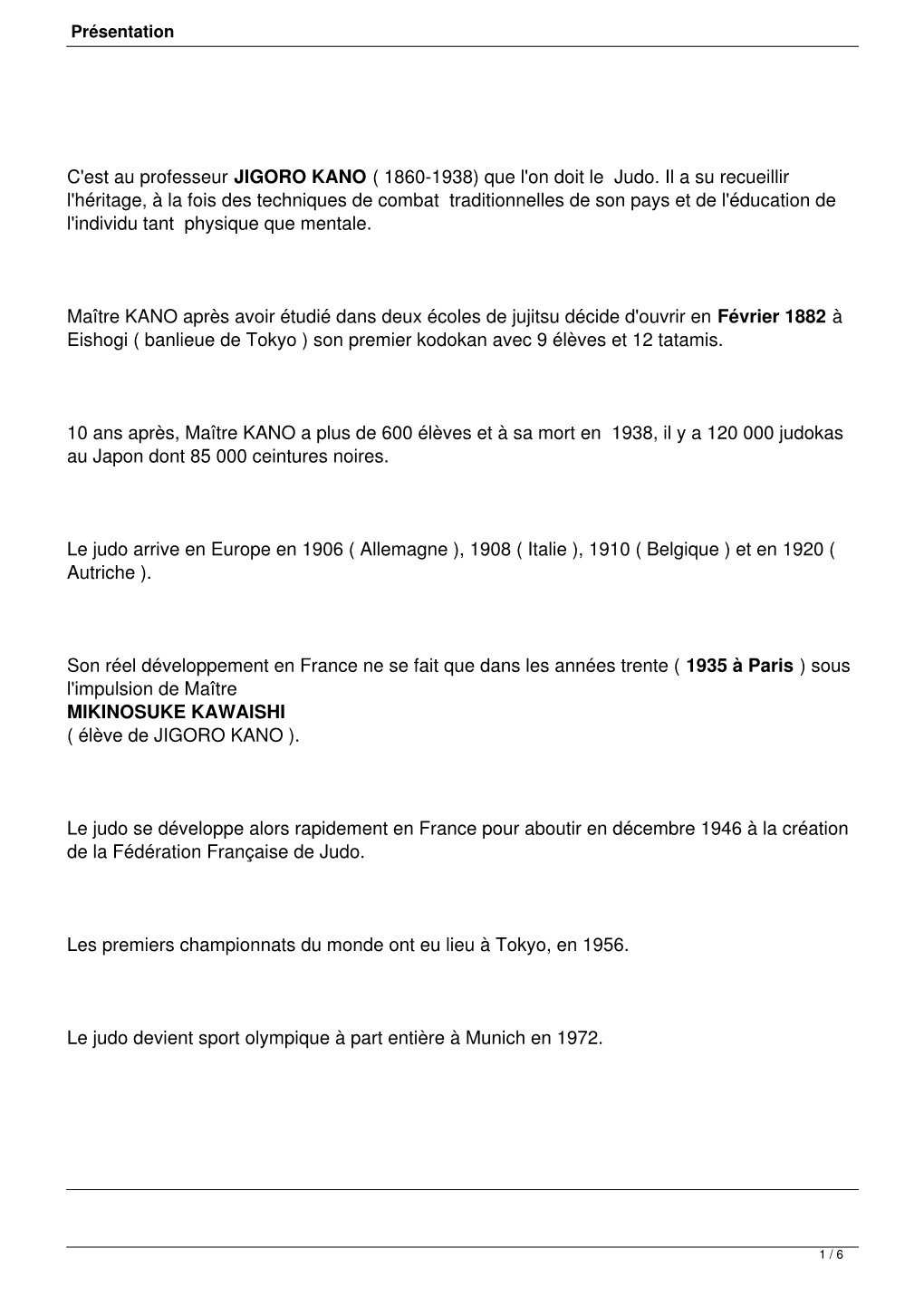 C'est Au Professeur JIGORO KANO ( 1860-1938) Que L'on Doit Le Judo. Il a Su Recueillir L'héritage, À La Fois Des Techniques D