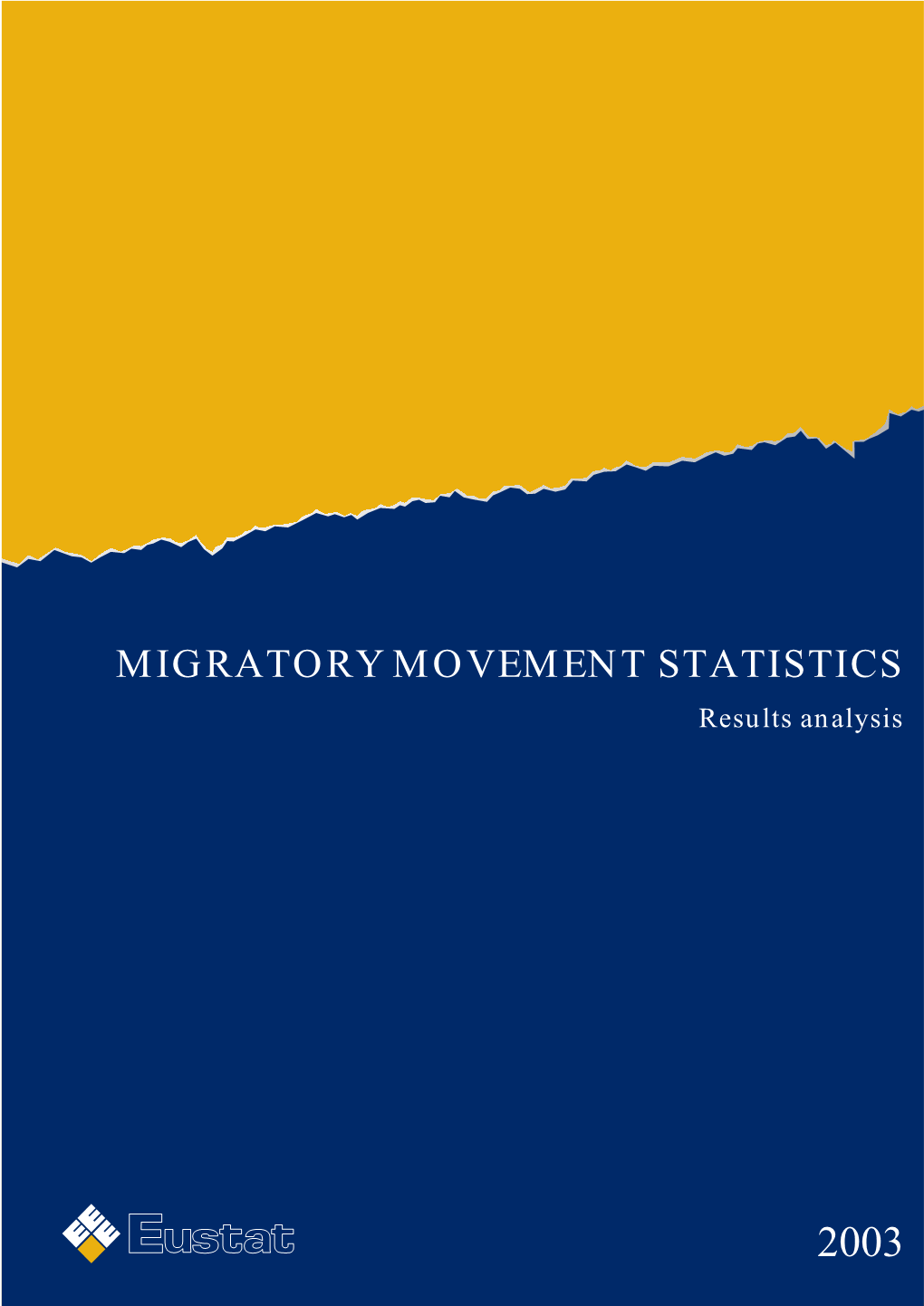 Migratory Movements Statistics 2003 (Results Analysis)
