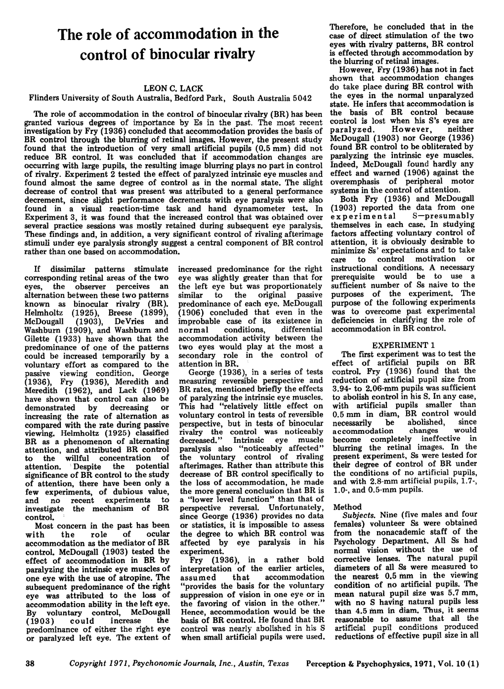 The Role of Accommodation in the Control of Binocular Rivalry (BR) Has Been the Basis of BR Control Because Granted Various Degrees of Importance by Es in the Past