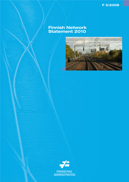 Finnish Network Statement 2010 Finnish Rail Administration Finnish Network Statement 2010