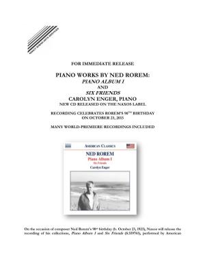Piano Works by Ned Rorem: Piano Album I and Six Friends Carolyn Enger, Piano New Cd Released on the Naxos Label