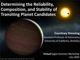 Determining the Reliability, Composition, and Stability of Transiting Planet Candidates