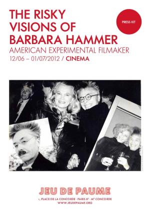 The Risky Visions of BARBARA HAMMER American Experimental Filmaker 12/06 – 01/07/2012 / Cinema
