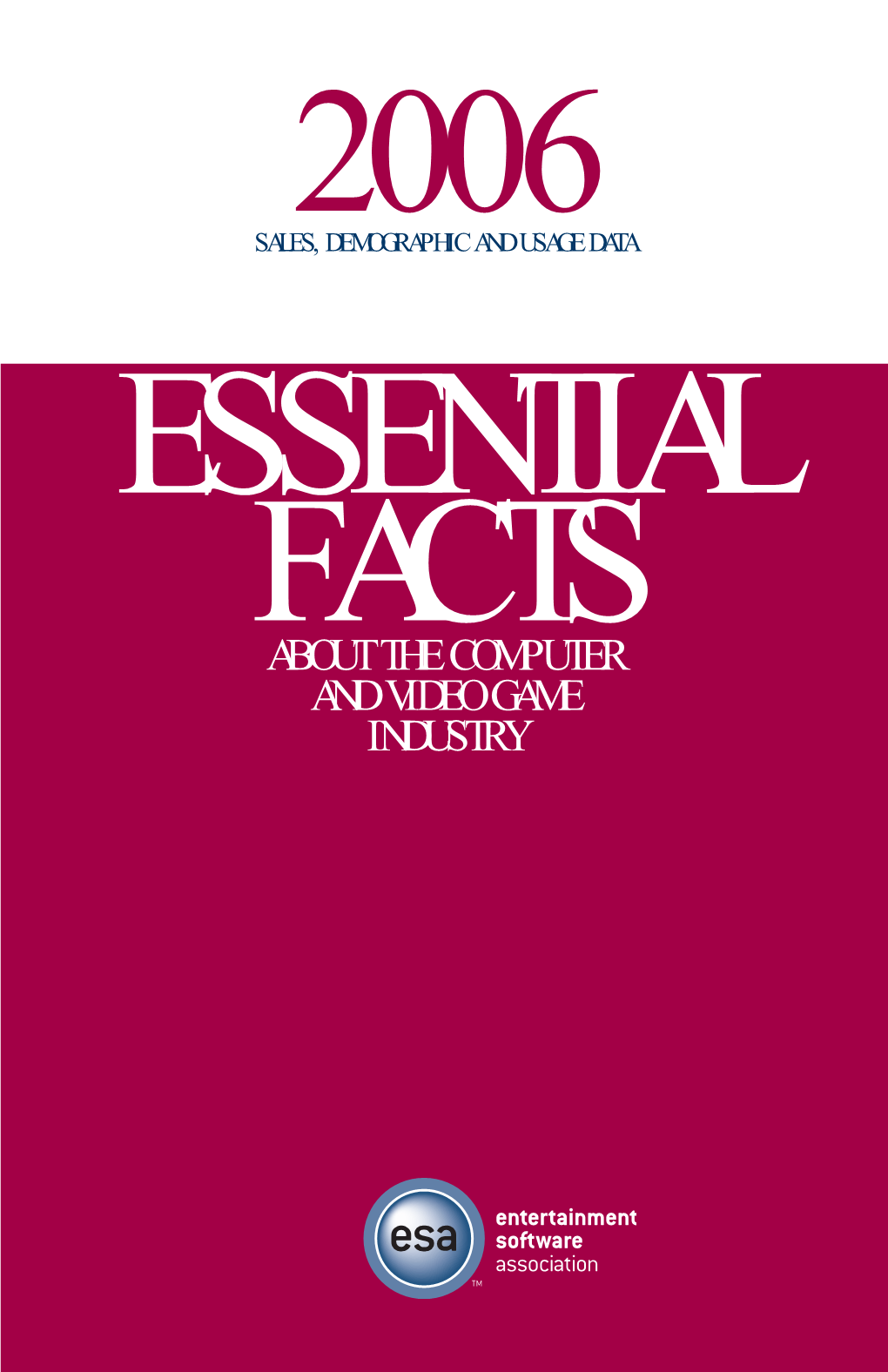 2006 Essential Facts About the Computer and Video Game Industry at E3 on May 10, 2006