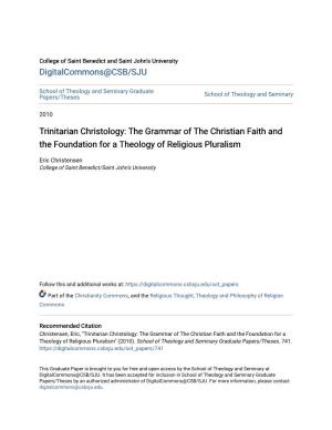 Trinitarian Christology: the Grammar of the Christian Faith and the Foundation for a Theology of Religious Pluralism