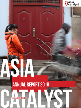 Annual Report 2018 Catalystasiacatalyst.Org Annual Report 2018