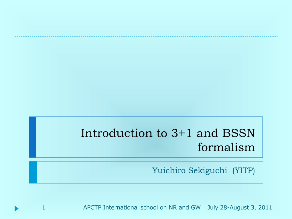 Introduction to 3+1 and BSSN Formalism