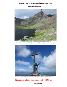 Carrauntoohil 1038 M - Aukščiausia Airijos Viršūnė ( Foto 1) 6 Valandų Neklasikinis Maršrutas Labai Įdomus, O Apylinkės Nusagstytos Mažais Kalnų Ežeriukais