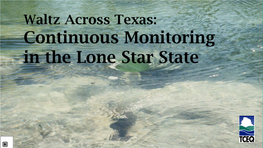Continuous Monitoring in the Lone Star State