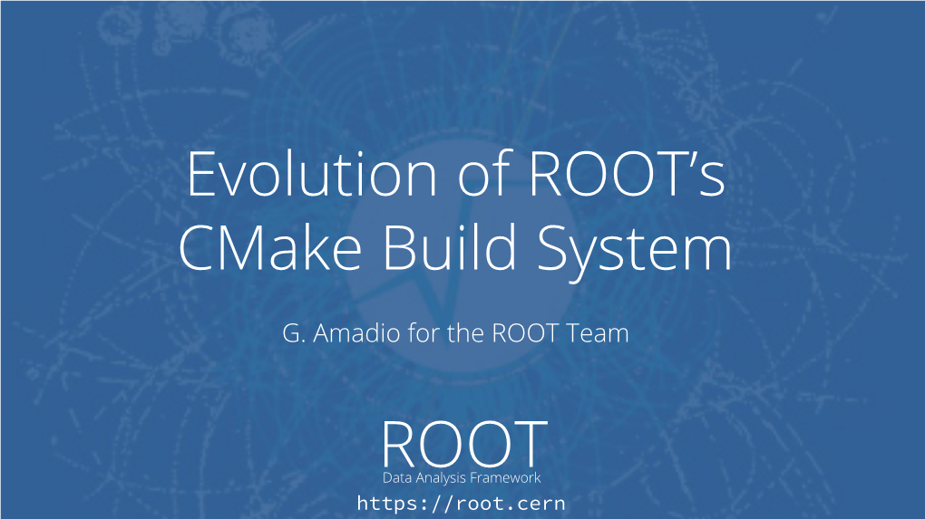 Evolution of ROOT's Cmake Build System.Pdf