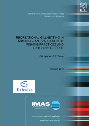 Recreational Gillnetting in Tasmania – an Evaluation of Fishing Practices and Catch and Effort