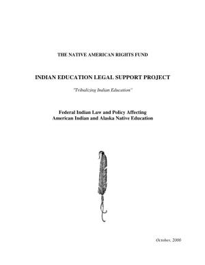 Federal Indian Law and Policy Affecting American Indian and Alaska Native Education