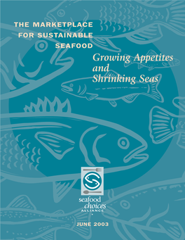 THE MARKETPLACE for SUSTAINABLE SEAFOOD Growing Appetites and Shrinking Seas