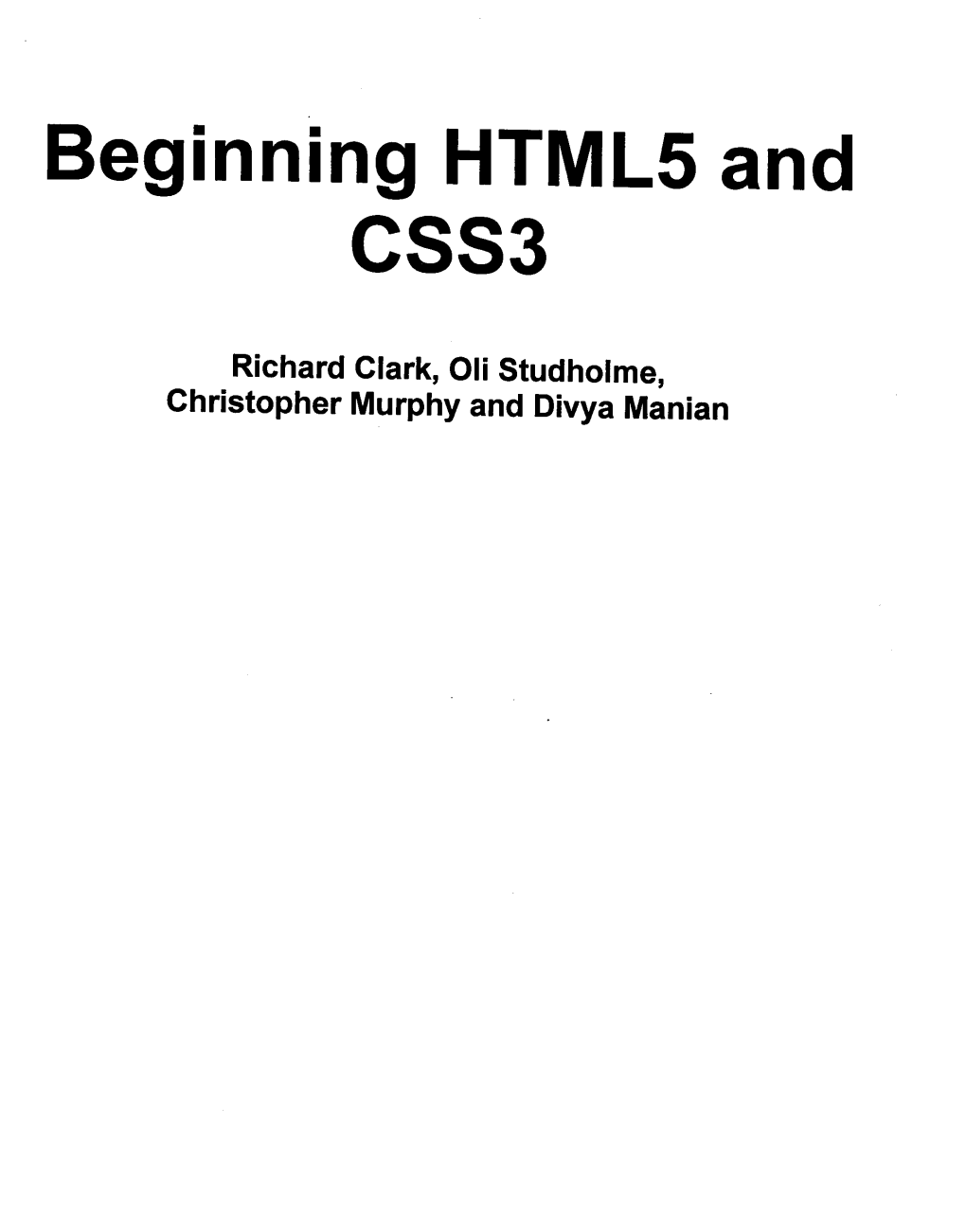 Beginning HTML5 and CSS3 : [The Web Evolved ; Next Generation Web Standards]