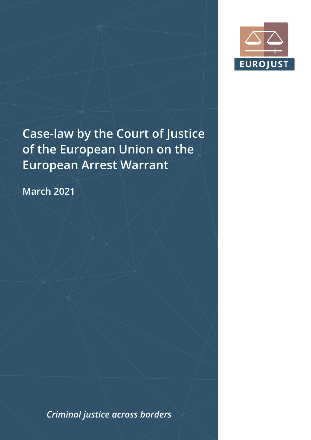 Case-Law by the Court of Justice of the EU on the European Arrest Warrant