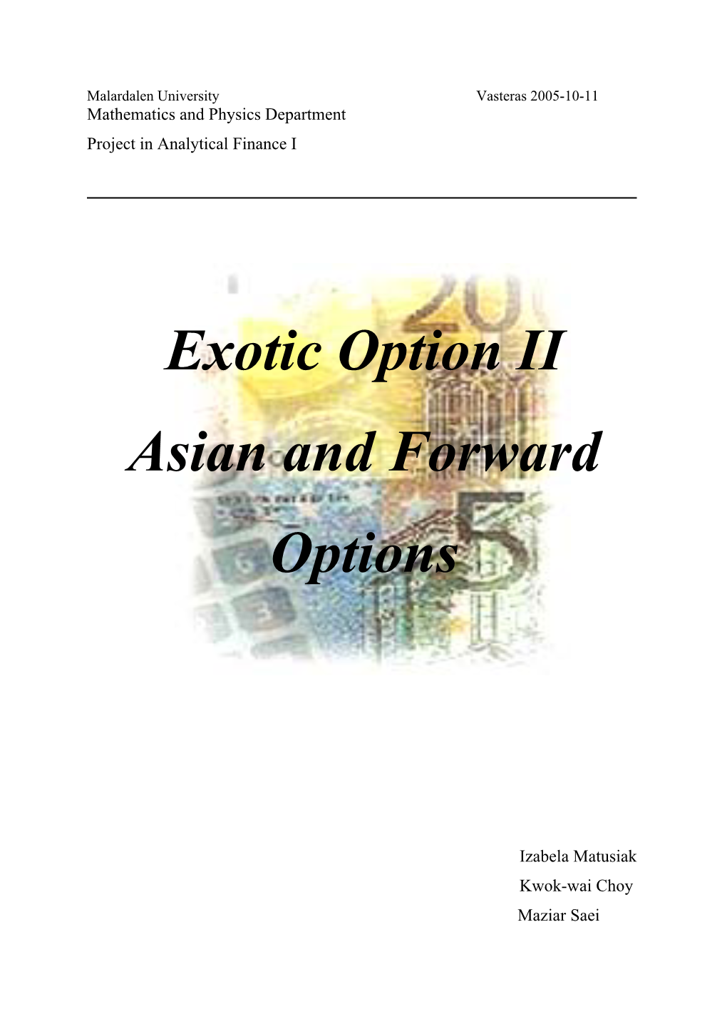 Exotic Option II Asian and Forward Options