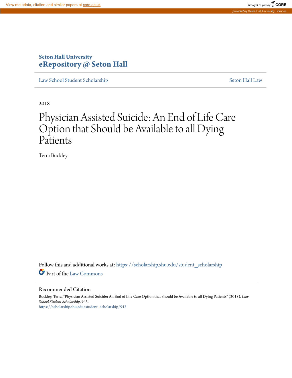 Physician Assisted Suicide: an End of Life Care Option That Should Be Available to All Dying Patients Terra Buckley