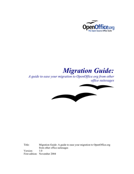 Migration Guide: a Guide to Ease Your Migration to Openoffice.Org from Other Office Suitesages