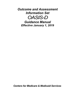 Outcome and Assessment Information Set OASIS-D Guidance Manual Effective January 1, 2019