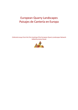 European Quarry Landscapes Paisajes De Cantería En Europa
