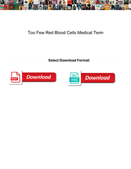 Too Few Red Blood Cells Medical Term