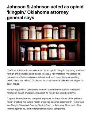 Johnson & Johnson Acted As Opioid 'Kingpin,' Oklahoma Attorney