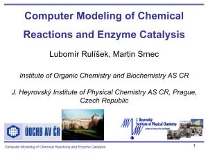 Computer Modeling of Chemical Reactions and Enzyme Catalysis