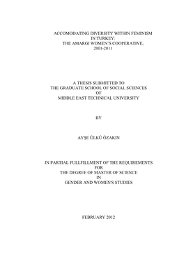 Accomodating Diversity Within Feminism in Turkey: the Amargi Women's Cooperative, 2001-2011 a Thesis Submitted to the Graduate