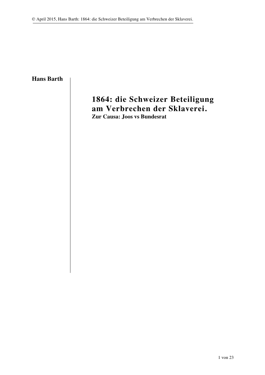 Hans Barth: 1864: Die Schweizer Beteiligung Am Verbrechen Der Sklaverei