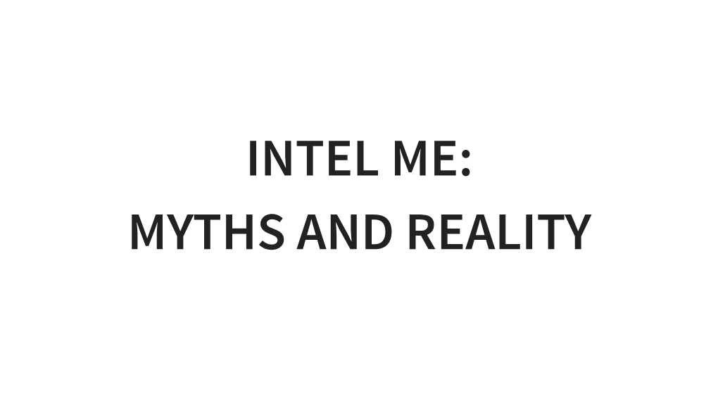 Intel ME: Myths and Reality (2017)