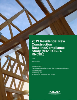2019 Residential New Construction Baseline/Compliance Study (MA19X02-B- RNCBL)