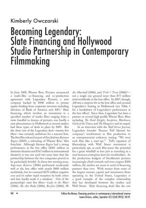 Becoming Legendary: Slate Financing and Hollywood Studio Partnership in Contemporary Filmmaking