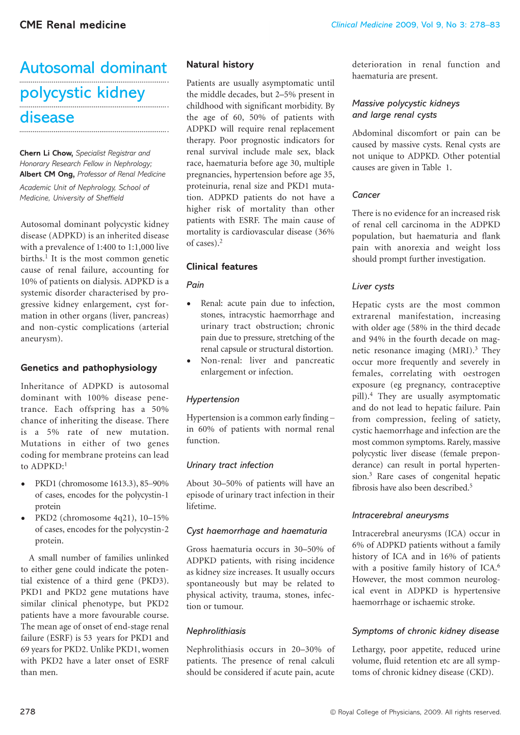 Autosomal Dominant Polycystic Kidney Disease; ARPKD Ϭ Autosomal Recessive Polycystic Kidney Disease; RCAD Ϭ Renal Cysts and Diabetes Syndrome