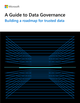 A Guide to Data Governance Building a Roadmap for Trusted Data a Guide to Data Governance Contents